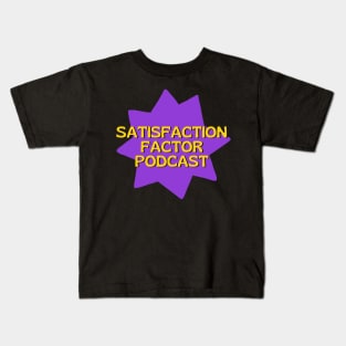 Satisfaction Factor Podcast II Kids T-Shirt